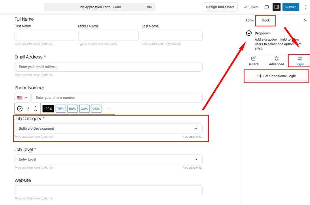 How to Create Application Forms in WordPress Using FormGent 16 First select the question that you want to add logic to, then from the left side of the menu bar select Block → Logic → Set Conditional Logic.