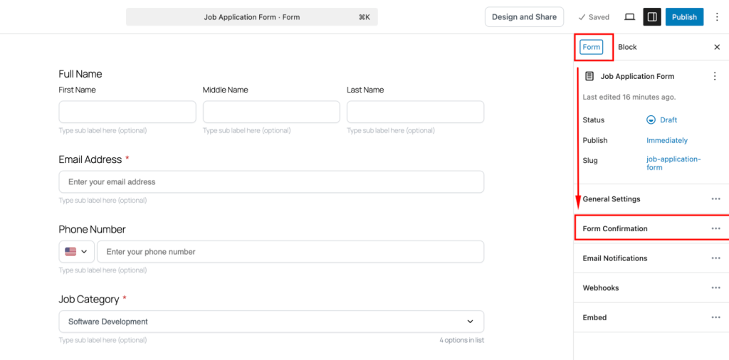 How to Create Application Forms in WordPress Using FormGent 22 To do that, go to the Form → Form Confirmation.