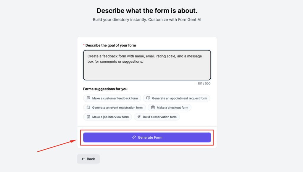 Click Generate Form, and FormGent will build your Form instantly.