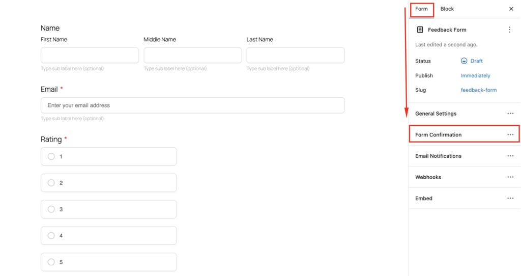 To do that, go to the Form  → Form Confirmation.