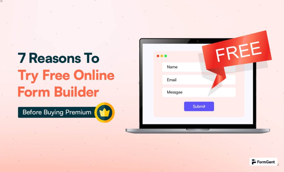 7 Reasons To Try Free Online Form Builder Before Buying Premium