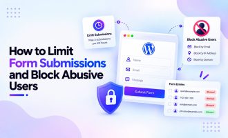 How to Limit Form Submissions and Block Abusive Users